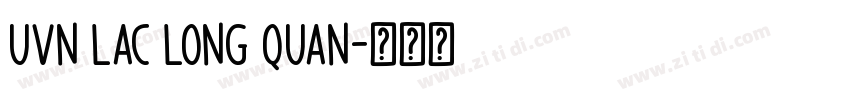 UVN Lac Long Quan字体转换